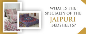 What-is-the-Specialty-of-the-Jaipuri-Bedsheets